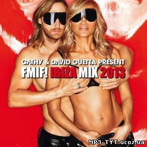 Cathy & David Guetta Present FMIF! Ibiza Mix (2013) 320 kbps