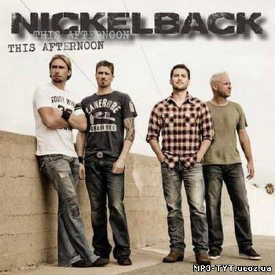Скачать бесплатно Nickelback - This Afternoon [CDS] (2010)