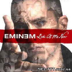 Eminem – Look At Me Now (2011)