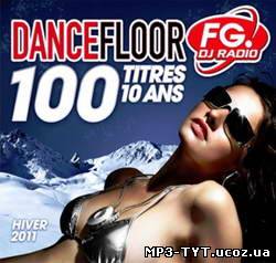 Dansefloor FG 2011 : 100 Titres / 10 Ans