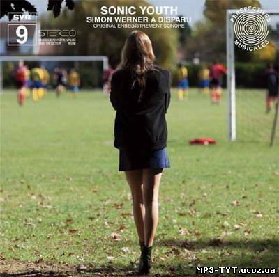 Скачать бесплатно: Sonic Youth - SYR 9 Simon Werner a Disparu (2011)
