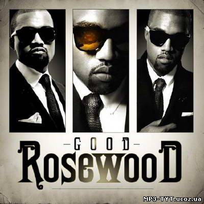 Скачать Kanye West - Good Rosewood (2010)