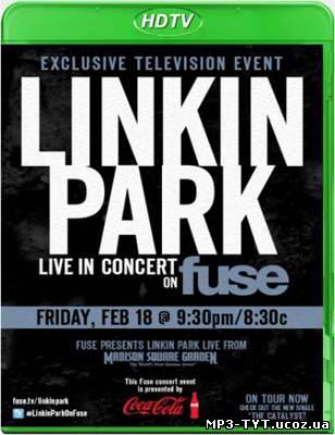 Скачать Linkin Park - Live From Madison Square Garden (2011)