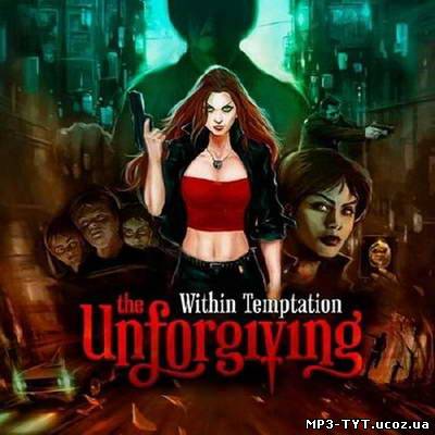 Скачать бесплатно: Within Temptation - The Unforgiving (2011)