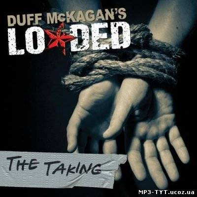 Скачать Duff McKagan's Loaded - The Taking (2011) бесплатно