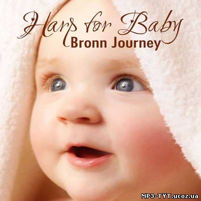 Скачать Bronn Journey - Harp For Baby (2011) бесплатно