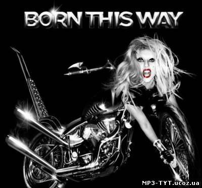 Скачать Lady GaGa - Born This Way (2011) бесплатно